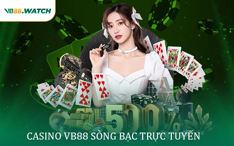 Khám Phá Casino VB88 Sòng Bạc Trực Tuyến Hấp Dẫn